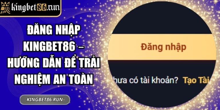 đăng nhập Kingbet86