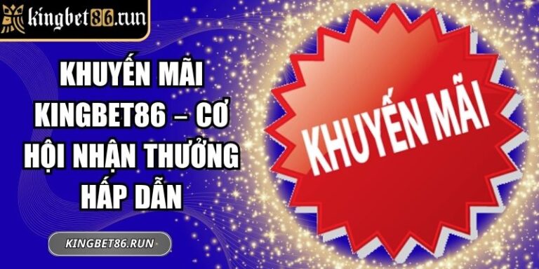 khuyến mãi Kingbet86
