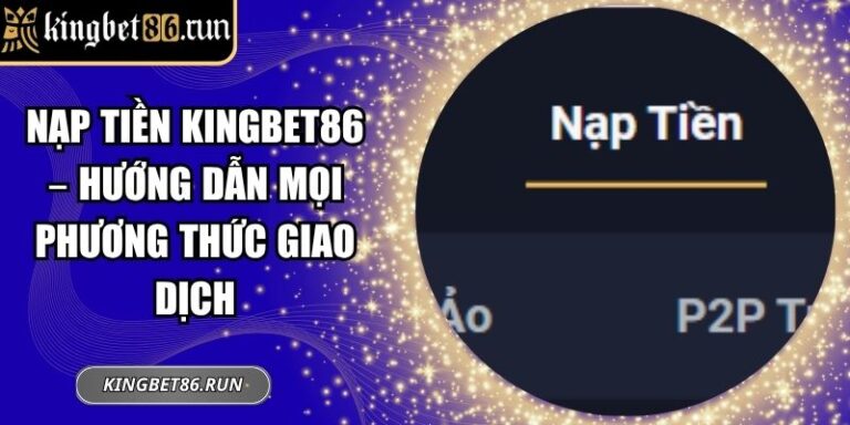 nạp tiền Kingbet86