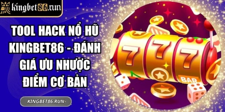 Tool hack nổ hũ Kingbet86